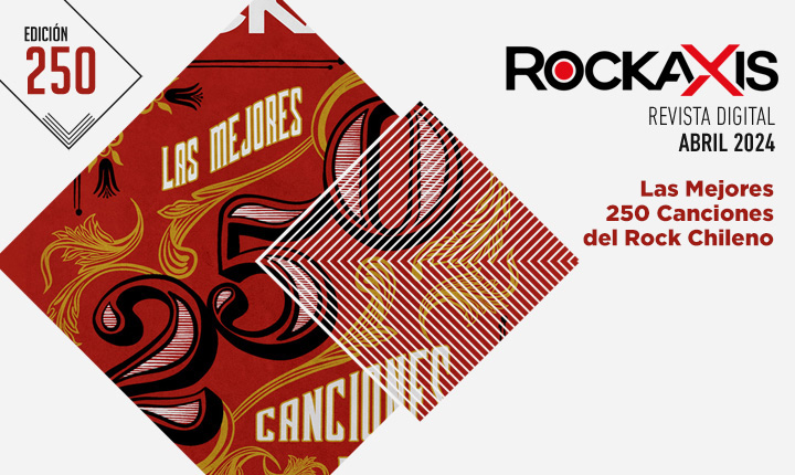 Especial revista Rockaxis: Las mejores 250 canciones del rock chileno